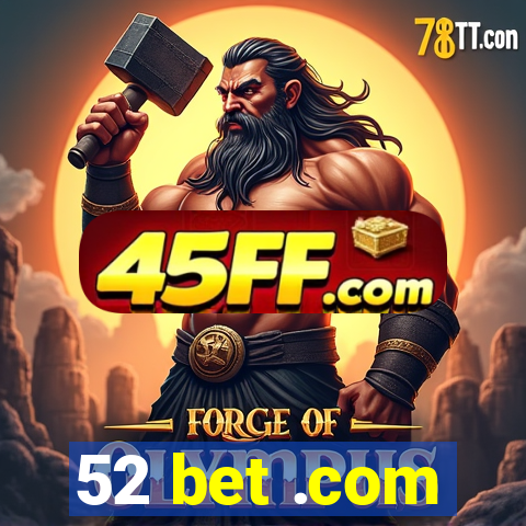52 bet .com